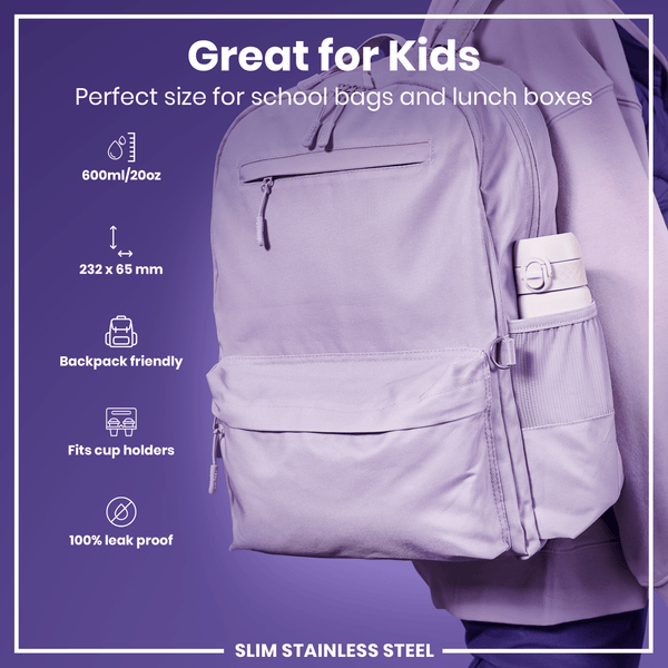 A lavender-colored, slim stainless steel water bottle fits in a backpack pocket. It is backpack-friendly, fits cup holders, and is 100% leak-proof; 600ml/20oz, 232 x 65 mm. Great for kids.